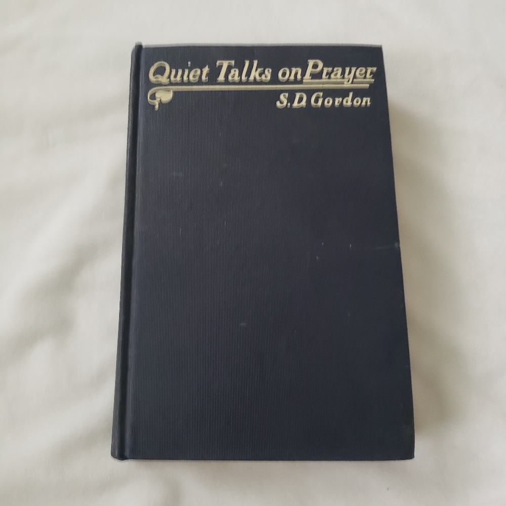 Vintage Quiet Talks on Prayer SD Gordon Religion Book